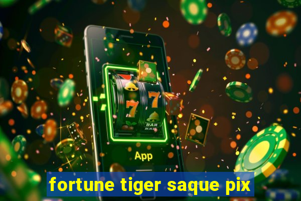 fortune tiger saque pix